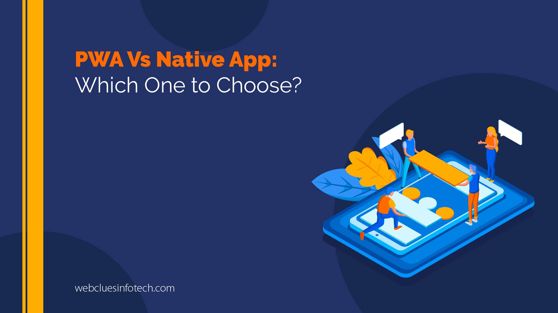 PWA Vs Native App, Which One to Choose?