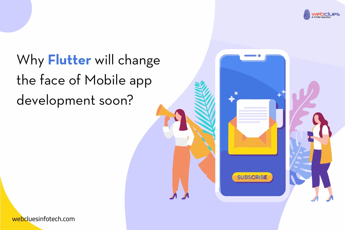 Why Flutter will change the face of Mobile app development soon?