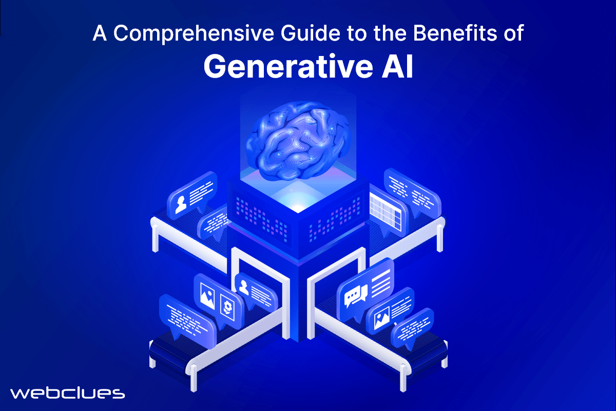 A Comprehensive Guide to the Benefits of Generative AI
